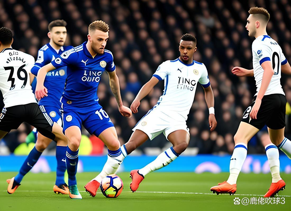 莱切斯特神奇逆袭，伯恩茅斯难以抵挡